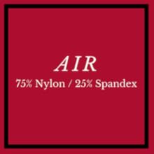 Air 75% Nylon / 25% Spandex